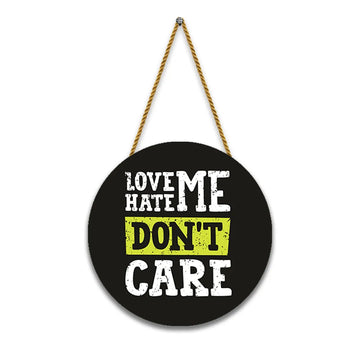 Stickerji Wooden Wall Hanging for Home Decoration | LOVE ME HATE ME DON'T CARE