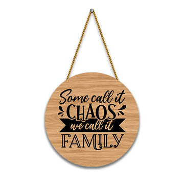 Stickerji Wooden Wall Hanging for Home Decoration | Some call it chaos we call it family