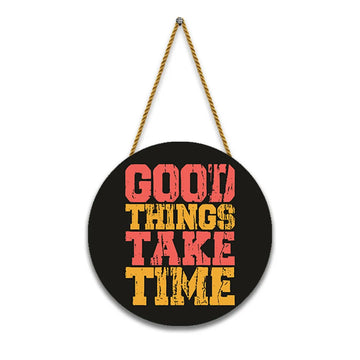 Stickerji Wooden Wall Hanging for Home Decoration | GOOD THINGS TAKE TIME
