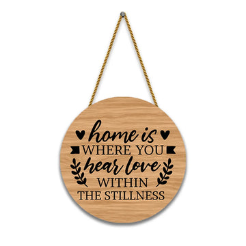 Stickerji Wooden Wall Hanging for Home Decoration | Home is where you hear love within the stillness