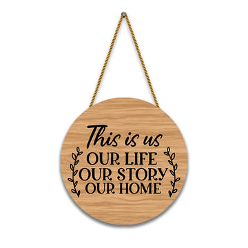 Stickerji Wooden Wall Hanging for Home Decoration | This is us our life our story our home
