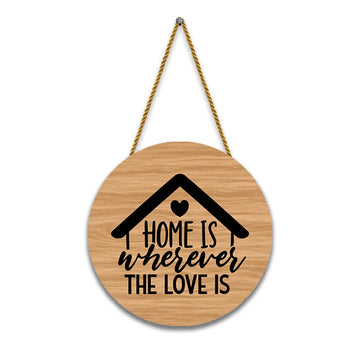 Stickerji Wooden Wall Hanging for Home Decoration | Home is wherever the love is