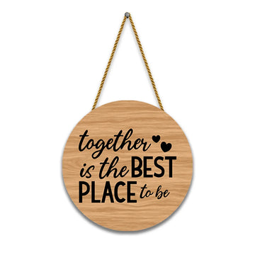 Stickerji Wooden Wall Hanging for Home Decoration | Together is the best place to be