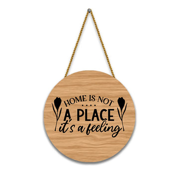 Stickerji Wooden Wall Hanging for Home Decoration | Home is not a place it's a feeling