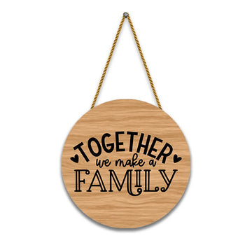 Stickerji Wooden Wall Hanging for Home Decoration | Together we make a family