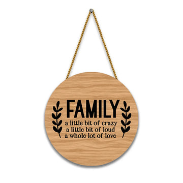 Stickerji Wooden Wall Hanging for Home Decoration | Family a little bit of crazy a little bit of loud a whole lot of love