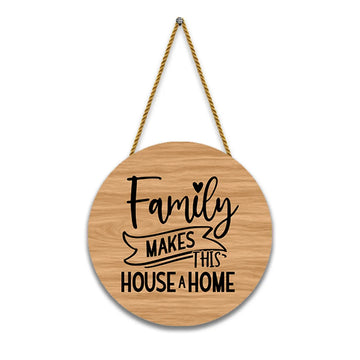 Stickerji Wooden Wall Hanging for Home Decoration | Family makes this House A Home